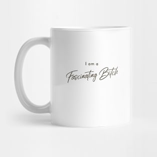 Fascinating Bitch Mug